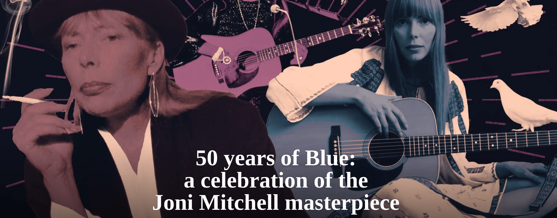 50 years of Blue: A celebration of the Joni Mitchell masterpiece