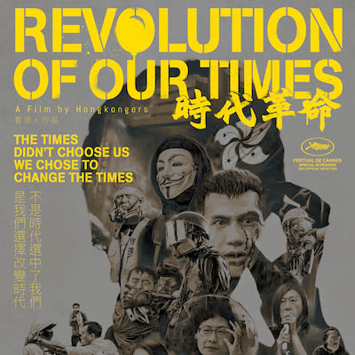 Kiwi Chow’s Hong Kong Protest Film, ‘Revolution in Our Times’